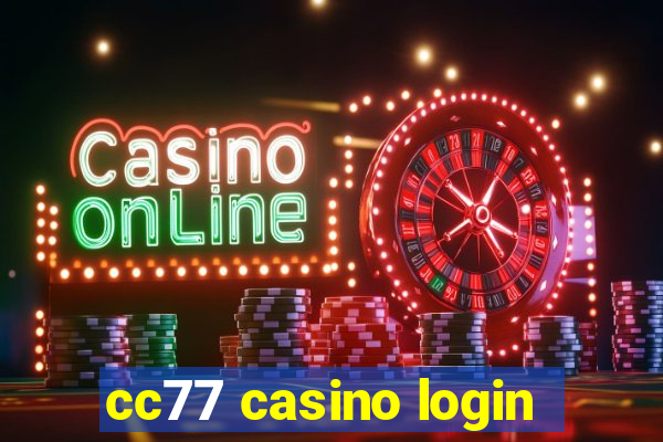 cc77 casino login